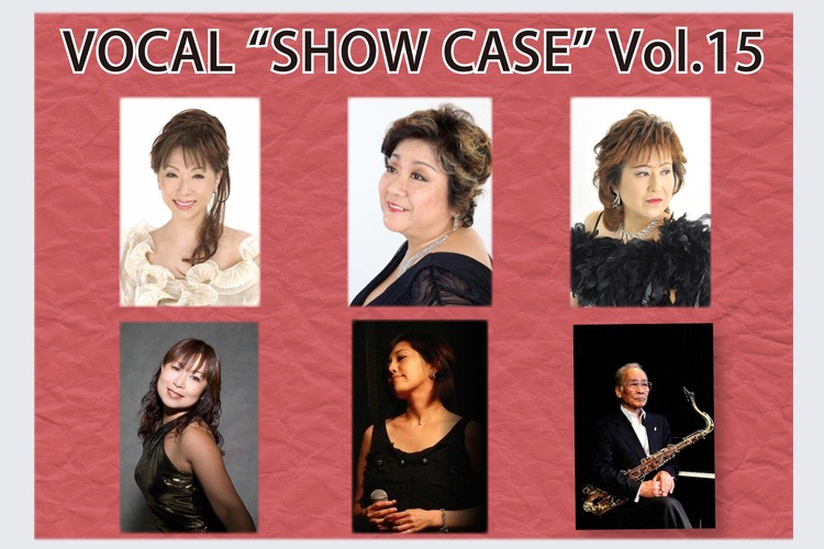 VOCAL “SHOW CASE” Vol.15