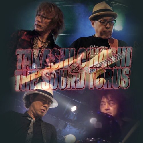 TAKASHI O'HASHI & The Sound Torus Live Tour 2023 TO’s Birthday Special!!　 夜の部 with Light Dinner