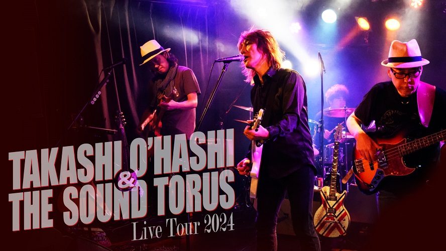 TAKASHI O'HASHI & The Sound Torus Live Tour 2024 TO’s Birthday Special!!     with Afternoon Tea  